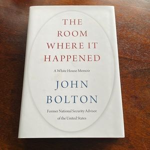The Room Where It Happened A White House Memoir by John Bolton, excellent cond